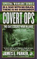 Covert Ops by James E. Parker JR.