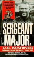 Sergeant Major, U.S. Marines by Major Bruce Norton and Sergeant Major Maurice Jacques.