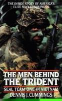 The Men Behind The Trident: SEAL Team One In Vietnam by Dennis Cummings.