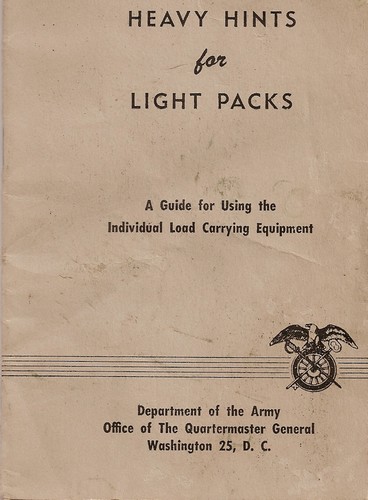 The Heavy Hints For Light Packs pamphlet was packed inside each newly made M1961 field pack.